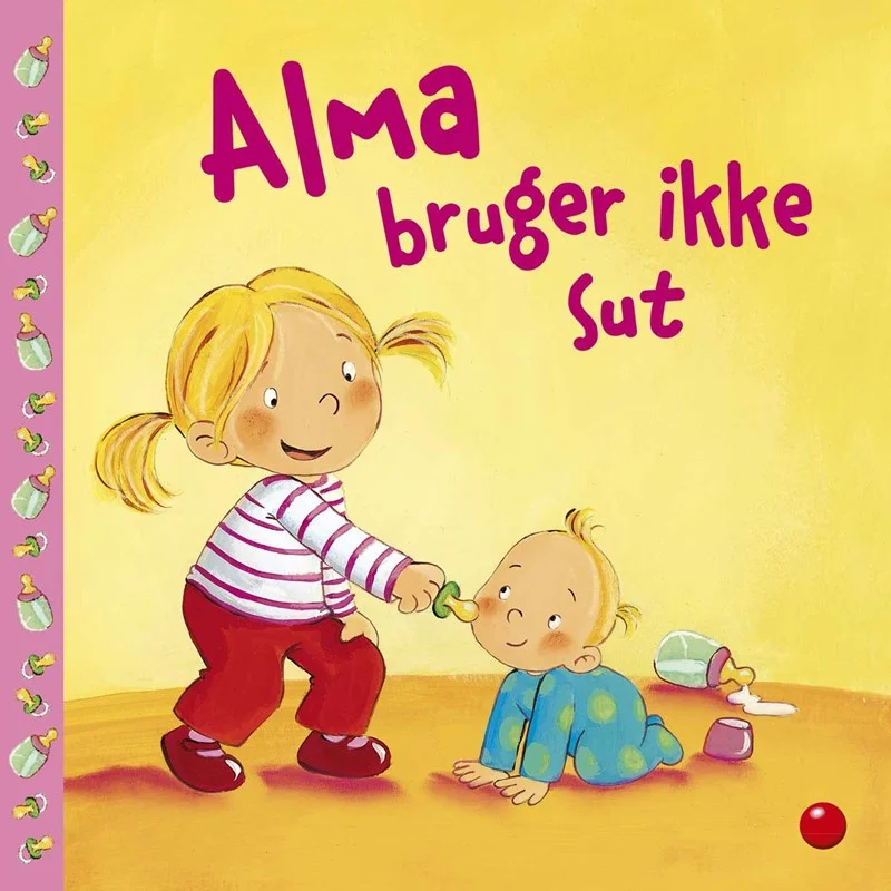 Alma Bruger Ikke Sut - Forlaget Bolden Baby  - 9788772057293